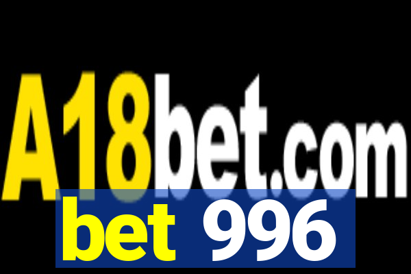 bet 996